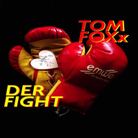 Tom FOXx - Der Fight