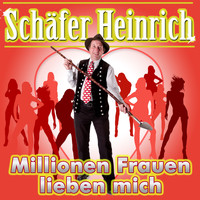 Schäfer Heinrich - Millionen Frauen lieben mich