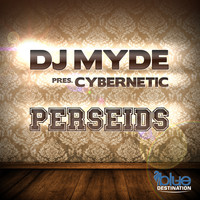 DJ Myde Presents Cybernetic - Perseids