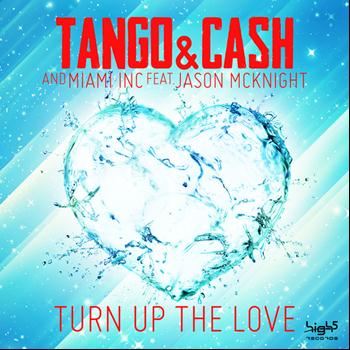Tango & Cash - Turn Up the Love