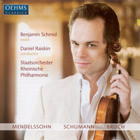 Benjamin Schmid - Mendelssohn, F.: Violin Concerto, Op. 64 / Schumann, R.: Phantasie / Bruch, M.: Violin Concerto No. 1