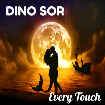 Dino Sor - Every Touch