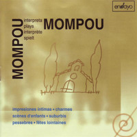Federico Mompou - Mompou interpreta Mompou, Vol. 4