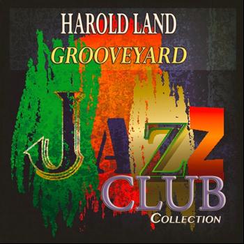 Harold Land - Grooveyard (Jazz Club Collection)