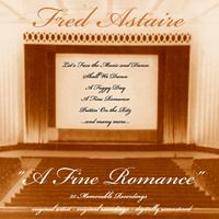 Fred Astaire - A Fine Romance