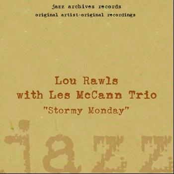 Lou Rawls with Les Mccann Trio - Stormy Monday