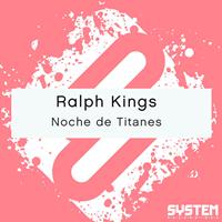Ralph Kings - Noche de Titanes - Single