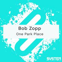 Bob Zopp - One Park Place - Single