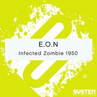 E.O.N - Infected Zombie 1950