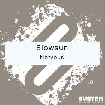 Slowsun - Nervous