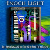 Enoch Light - Big Band Bossa Nova: The New Beat From Brazil