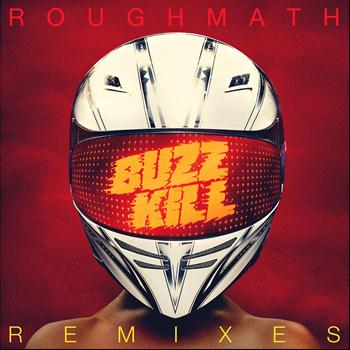 Roughmath - BuzzKill Remixes EP