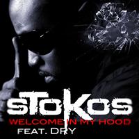 Stokos - Welcome in My Hood (Explicit)