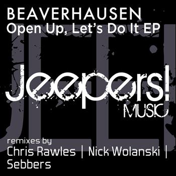 Beaverhausen - Open Up, Let's Do It EP