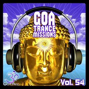 Various Artists - Goa Trance Missions, Vol. 54 - Best of Psytrance,Techno, Hard Dance, Progressive, Tech House, Downte