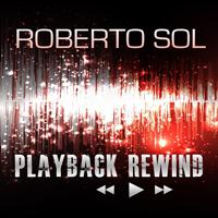 Roberto Sol - Playback Rewind