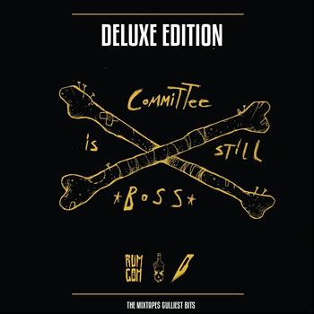 Rum Committee - Committee Is Still Boss (Deluxe Edition [Explicit])