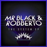Mr Black, roBBerto - The System EP