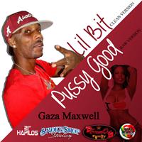 Gaza Maxwell - Pussy Good - Single