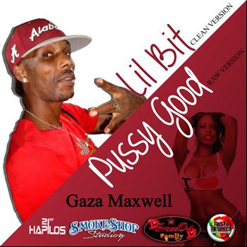 Gaza Maxwell - Pussy Good - Single