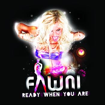 Fawni - Ready When You Are