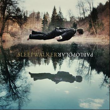 Pablopolar - Sleepwalker