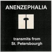 Anenzephalia - Transmits From St. Peterbourgh