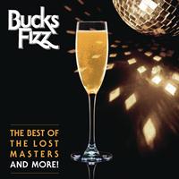 Bucks Fizz - The Best Of The Lost Masters...And More!