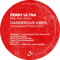 Ferry Ultra - Dangerous Vibes Unreleased Mixes 2012