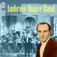 Bert Ambrose - Ambrose Dance Band (1930 - 1940), Vol. 1