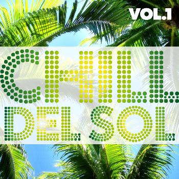 Various Artists - Chill Del Sol, Vol. 1