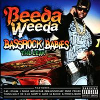 Beeda Weeda - Bassrock Babies (The Leak) (Explicit)