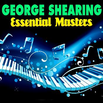 George Shearing - Essential Masters