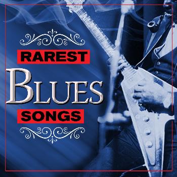 Various Artists - Rarest Blues Songs