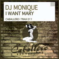 DJ Monique - I Want Mary