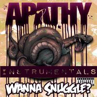 Apathy - Wanna Snuggle? (Instrumentals)