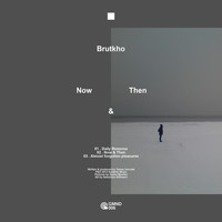 Brutkho - Now and Then