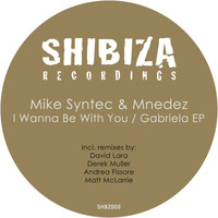 Mike Syntec & Mnedez - I Wanna Be With You / Gabriela