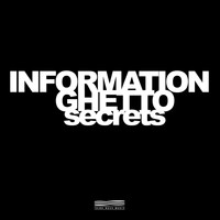 Information Ghetto - Secrets