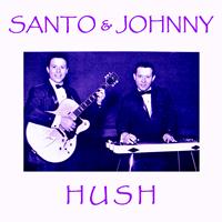 Santo Y Johnny - Hush
