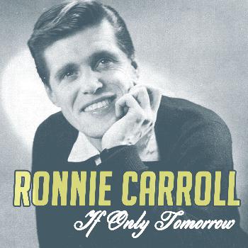 Ronnie Carroll - If Only Tomorrow