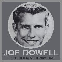 Joe Dowell - Little Red Rented Rowboat