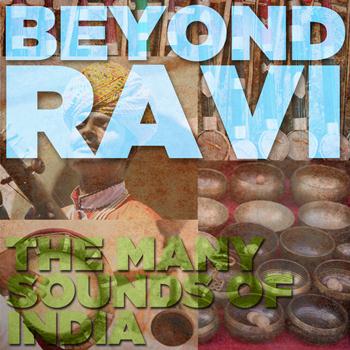 Various Artists - Beyond Ravi: The Many Sounds of India
