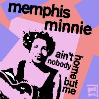 Memphis Minnie - Ain't Nobody Home but Me - Classic Blues
