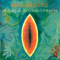 Rosa Zaragoza - A la Luz de la Risa de las Mujeres