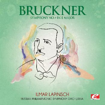 Anton Bruckner - Bruckner: Symphony No. 7 in E Major (Digitally Remastered)