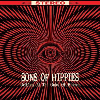 Sons Of Hippies - Griffons at the Gates of Heaven