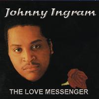 Johnny Ingram - The Love Messenger