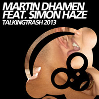 Martin Dhamen - TalkingTrash 2013