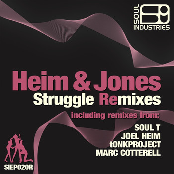 Heim & Jones - Struggle Remixes